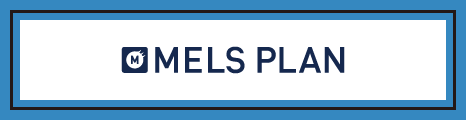MELS PLAN